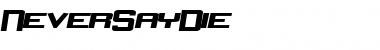 Download NeverSayDie Font Download NeverSayDie Font
