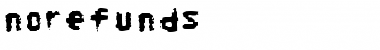 Download NoRefunds Font Download NoRefunds Font