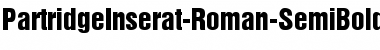 Download PartridgeInserat-Roman-SemiBold Font Download PartridgeInserat-Roman-SemiBold Font
