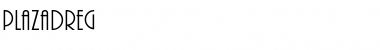 Download PlazaDReg Font Download PlazaDReg Font