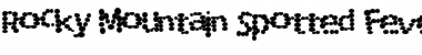 Download Rocky Mountain Spotted Fever Font Download Rocky Mountain Spotted Fever Font
