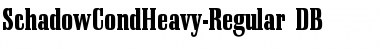 Download SchadowCondHeavy DB Font Download SchadowCondHeavy DB Font