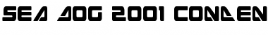 Download Sea Dog 2001 Condensed Font Download Sea Dog 2001 Condensed Font