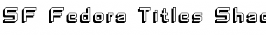 Download SF Fedora Titles Shadow Font Download SF Fedora Titles Shadow Font
