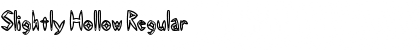 Download Slightly Hollow Font Download Slightly Hollow Font