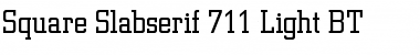 Download SquareSlab711 Lt BT Font Download SquareSlab711 Lt BT Font
