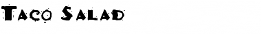 Download Taco Salad Font Download Taco Salad Font
