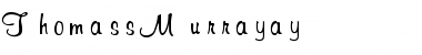 Download ThomassMurrayay Font Download ThomassMurrayay Font