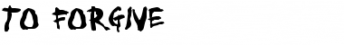 Download To forgive Font Download To forgive Font