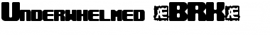 Download Underwhelmed (BRK) Font Download Underwhelmed (BRK) Font