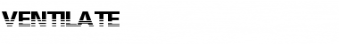Download Ventilate Font Download Ventilate Font