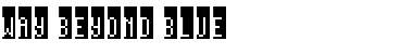 Download Way beyond blue Font Download Way beyond blue Font