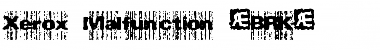 Download Xerox Malfunction (BRK) Font Download Xerox Malfunction (BRK) Font