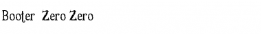 Download Booter - Zero Zero Font Download Booter - Zero Zero Font