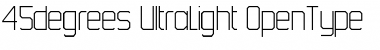Download 45degrees UltraLight Font Download 45degrees UltraLight Font