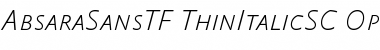 Download AbsaraSansTF-ThinItalicSC Font Download AbsaraSansTF-ThinItalicSC Font
