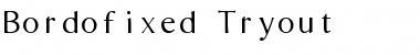 Download Bordofixed Tryout Font Download Bordofixed Tryout Font