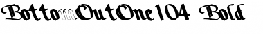 Download BottomOutOne104 Font Download BottomOutOne104 Font