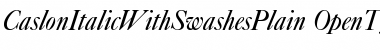 Download Caslon Italic with Swashes Font Download Caslon Italic with Swashes Font