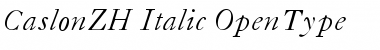 Download CaslonZH-Italic Font Download CaslonZH-Italic Font