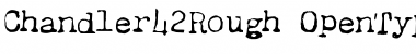 Download Chandler42Rough Font Download Chandler42Rough Font
