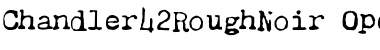 Download Chandler42RoughNoir Font Download Chandler42RoughNoir Font