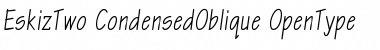 Download EskizTwo-CondensedOblique Font Download EskizTwo-CondensedOblique Font