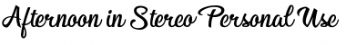 Download Afternoon in Stereo Personal Us Font Download Afternoon in Stereo Personal Us Font