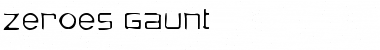 Download Zeroes Gaunt Font Download Zeroes Gaunt Font