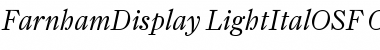 Download FarnhamDisplay-LightItalOSF Font Download FarnhamDisplay-LightItalOSF Font
