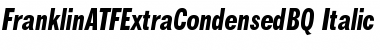 Download FranklinATFExtraCondensedBQ Font Download FranklinATFExtraCondensedBQ Font
