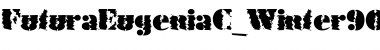 Download FuturaEugC_Winter90 Font Download FuturaEugC_Winter90 Font