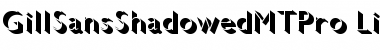 Download Gill Sans Shadowed MT Pro Font Download Gill Sans Shadowed MT Pro Font