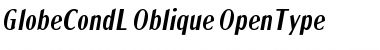 Download GlobeCondL-Oblique Font Download GlobeCondL-Oblique Font