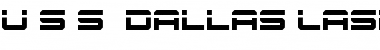 Download U.S.S. Dallas Laser Font Download U.S.S. Dallas Laser Font