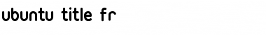 Download Ubuntu-Title-fr Font Download Ubuntu-Title-fr Font