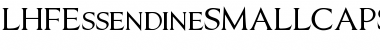 Download LHFEssendineSMALLCAPS Font Download LHFEssendineSMALLCAPS Font
