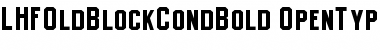 Download LHFOldBlockCondBold Font Download LHFOldBlockCondBold Font