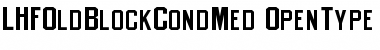 Download LHFOldBlockCondMed Font Download LHFOldBlockCondMed Font