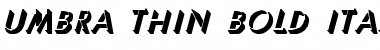 Download Umbra-Thin Bold Italic Font Download Umbra-Thin Bold Italic Font