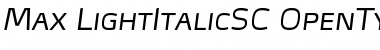 Download Max-LightItalicSC Font Download Max-LightItalicSC Font