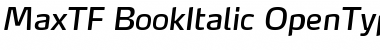 Download MaxTF-BookItalic Font Download MaxTF-BookItalic Font