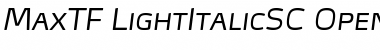 Download MaxTF-LightItalicSC Font Download MaxTF-LightItalicSC Font