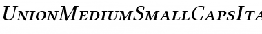 Download UnionMediumSmallCapsItalic Font Download UnionMediumSmallCapsItalic Font