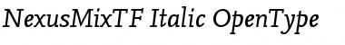Download NexusMixTF-Italic Font Download NexusMixTF-Italic Font