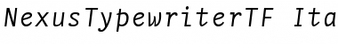 Download NexusTypewriterTF-Italic Font Download NexusTypewriterTF-Italic Font