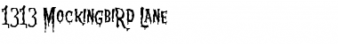 Download 1313 MockingbiRd Lane Font Download 1313 MockingbiRd Lane Font