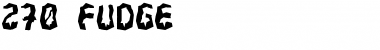 Download 270 Fudge Font Download 270 Fudge Font