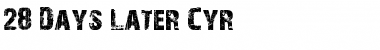 Download 28 Days Later Cyr Font Download 28 Days Later Cyr Font