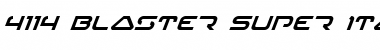 Download 4114 Blaster Super-Italic Font Download 4114 Blaster Super-Italic Font